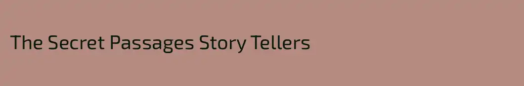 The Secret Passages Story Tellers